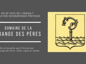 Grange des Pères, le Grand Cru du Languedoc